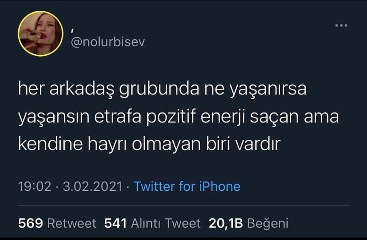 Benim arkadaş grubum da böyle birisi yok hassss.....