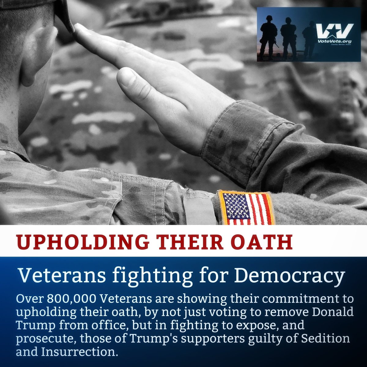 Over 800,000 Veterans are still uploading their oath by actively Defending the Constitution, and working to bring those guilty of Sedition and Insurrection to Justice.