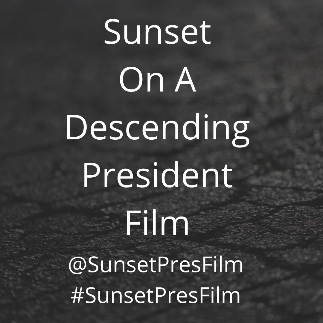 Sunset On A Descending President Film tweet media