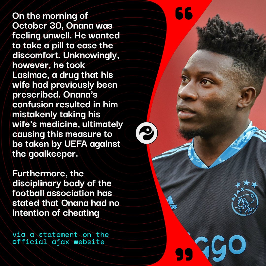 First of all, context.In a statement released by  @AFCAjax , their number 1 goalie, Cameroon star  & Rihanna fan (inside-joke), Andre Onana, accidentally took LASIMAC; a pill that is banned by the World Anti-Doping Agency  @wada_ama , yeah?:  @Squawka
