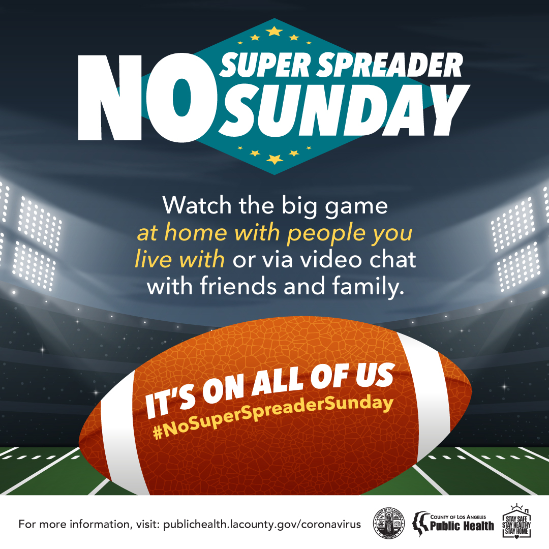 It's on all of us. Don't turn Super Bowl Sunday into a super spreader event. Avoid parties and watch the big game from home with people you live with or via video chat with friends and family. #NoSuperSpreaderSunday