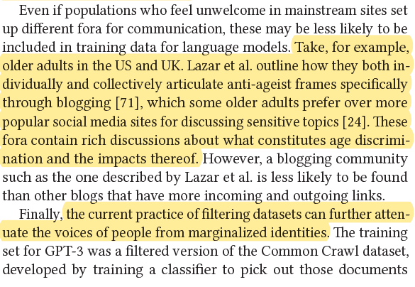 Even if populations who feel unwelcome in mainstream sites set up different fora for communication, these may be less likely to be included in training data for language models.  #StochasticParrots