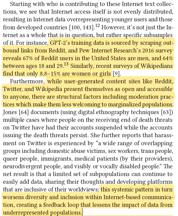 While user-generated content sites like Reddit, Twitter, and Wikipedia present themselves as open and accessible to anyone, there are structural factors including moderation practices which make them less welcoming to marginalized populations.  #StochasticParrots