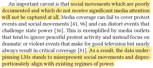 Data underpinning LMs stands to misrepresent social movements and disproportionately align with existing regimes of power.  #StochasticParrots