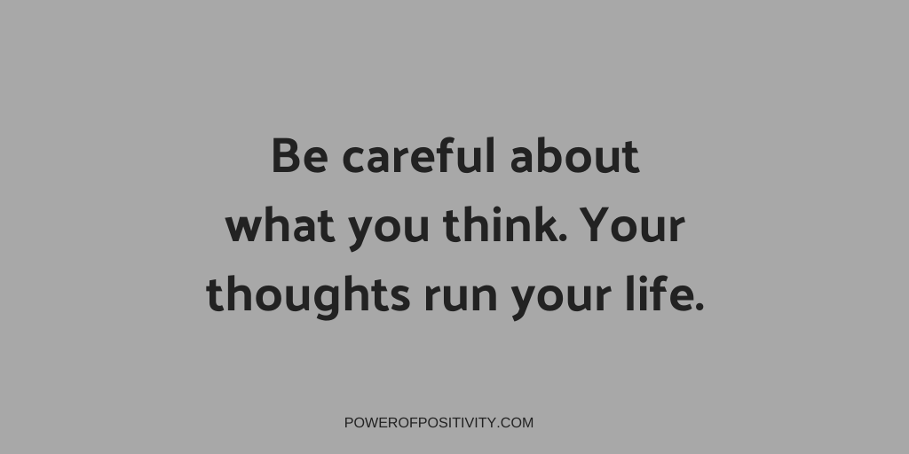 LIVEpositivity's tweet photo. Be careful about what you think. Your thoughts run your life. https://t.co/i6nrc3ae7p