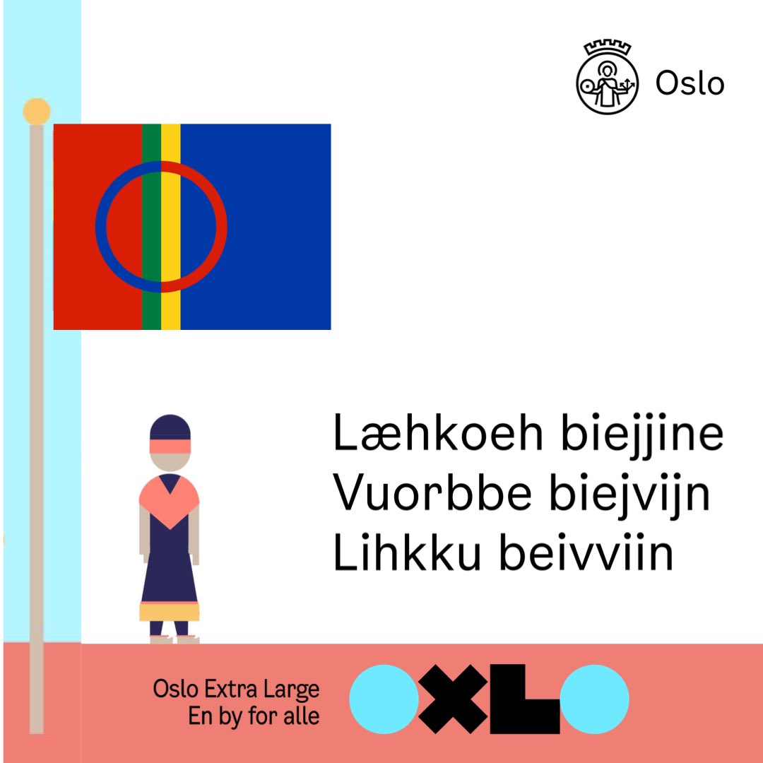 Læhkoeh biejjine – Vuorbbe biejvijn – Lihkku beivviin – Gratulerer med dagen! 

I dag 6. februar, er Samefolkets dag. 
Vi vil ønske samer i Oslo en fin feiring!