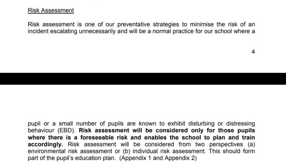 Risk assessments are only carried out for those children already labelled as previously exhibiting "disturbing or distressing behaviour"Without addressing why a child has displayed these previous behaviours restraint will become a quick go to instead of addressing the cause.