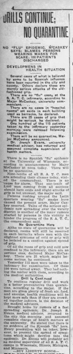 Major McCaskey of the Student Army Training Corps at UW-Madison claimed there was no epidemic sweeping the ranks of the SATC and blamed people running around wearing flu masks for the scare. (Wisconsin State Journal, 10/05/1918)