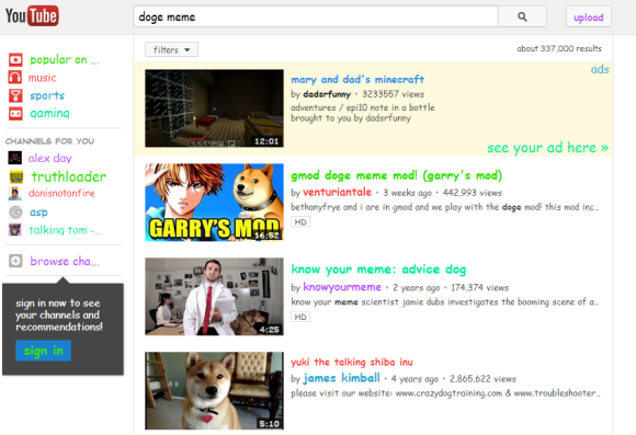 It got so viral that on Nov 20, 2013,If you searched “Doge Meme” on Youtube the text on the page becomes coloured Comic Sans font