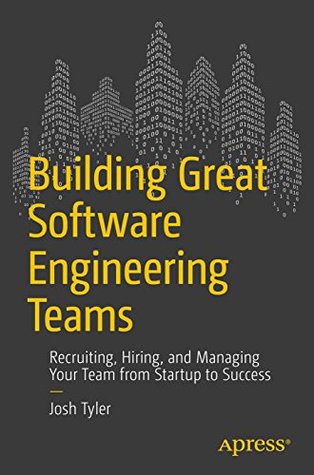 Building Great Software Engineering Teams: Recruiting, Hiring, and Managing Your Team from Startup to Success by Josh Tyler.This book provides leaders industry-proven guidance and techniques for recruiting, and managing engineers in a fast-paced, competitive environment.