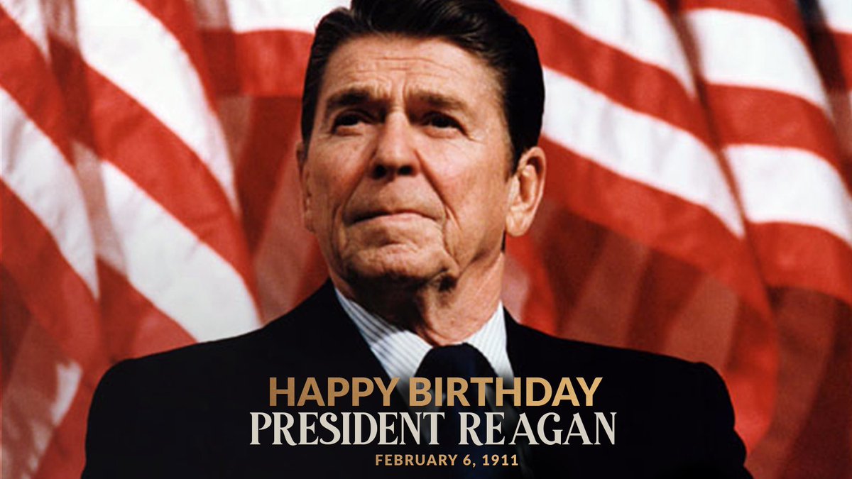 Happy Birthday, President Reagan! 🇺🇸