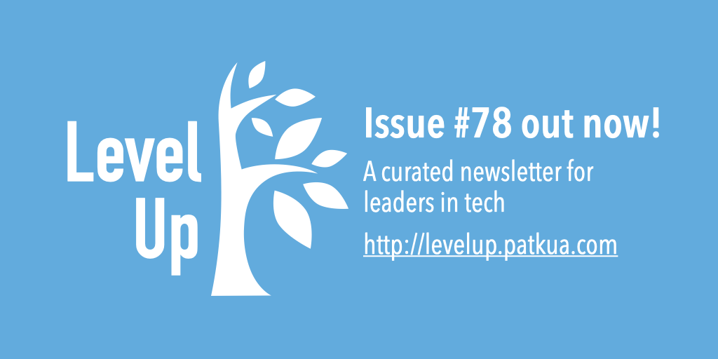 patkua's tweet photo. 🔥Hot off the press: Issue #78 of Level Up, a curated newsletter for leaders in tech #cto #vpeng #engmanager #techlead w/content from @lethain @leahlialeigha @thoughtworks @dan_badge @david_whitney @gcpascutto @introvertedeng @eferro @girba &amp; more! See https://t.co/knwcVj1VZ9 https://t.co/pmREo37k0z