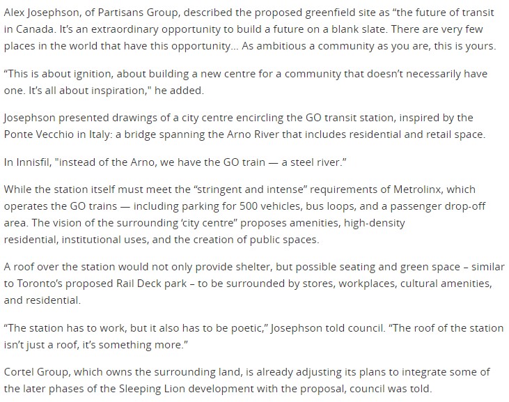 back to the 'orbit' -- the CITY OF THE FUTURE!just look at this breathless description of the proposed development. comparing the go train track to the arno! so many promises! but also note: the mention of cortel group's sleeping lion development...  https://www.barrietoday.com/local-news/numerous-concerns-launched-at-innisfil-council-over-futuristic-orbit-project-2570759