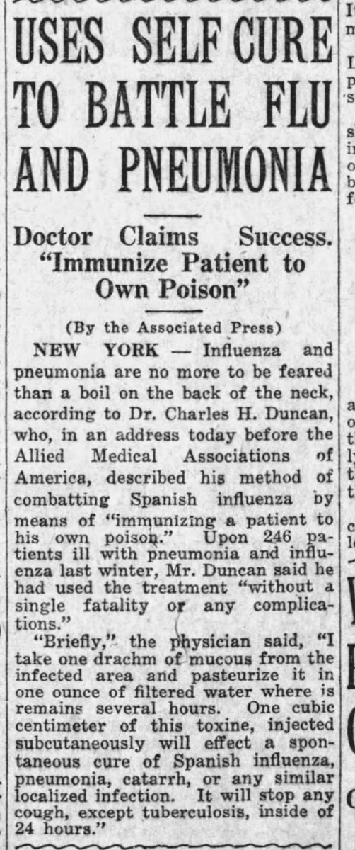 Dr. Pierce's Golden Medical Discovery is an "old, reliable blood-maker and herbal tonic" to aid in the throwing off of influenza. (Eau Claire Leader-Telegram, 04/01/1919) And a NY doctor claims to immunize a patient to his own poison. (The Capital Times, Madison, 06/17/1919)