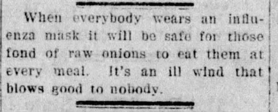 Newspapers had sarcastic quips to share.(Sheboygan Press, 10/14/1918)(Oshkosh Northwestern, 10/15/1918)(Wausau Daily Herald, 10/26/1918)(Appleton Post-Crescent, 11/1/1918)