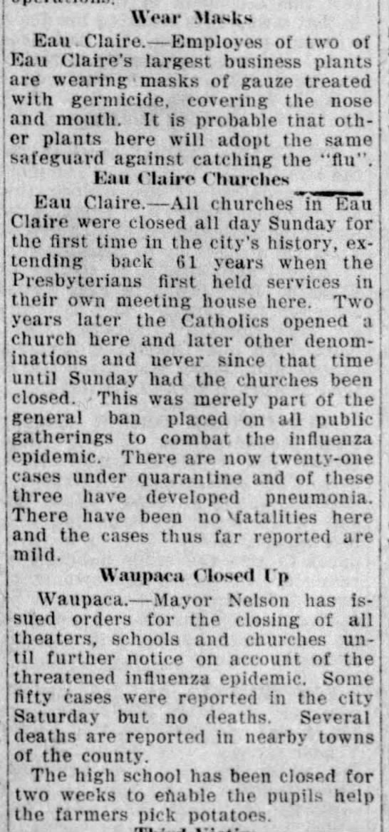 Churches are closed in Eau Claire and elsewhere, which led to pointed comments from Marinette and Oshkosh, which were reprinted throughout the state.(Wausau Daily Herald, 10/16/1918)