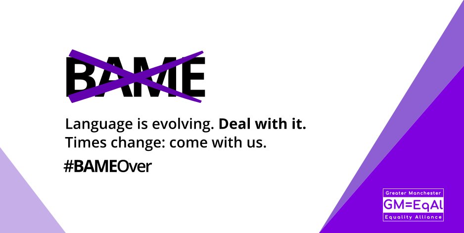 GM_EqAl's tweet photo. We have released guidance on the use of the term 'BAME'. The term unhelpfully blends ethnicity, nationality and reduces people experiencing racial inequality to an ‘other’. Full guidance here: https://t.co/I99tTxRbBY #BAMEOver https://t.co/wrEp5vCdzg