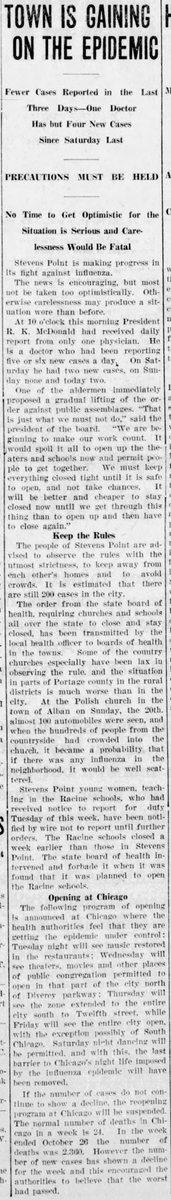 Fewer cases began to be reported in Stevens Point and surrounding areas, while rural churches had many members attending services, which caused consternation to those who were continuing to observe the rules.(Stevens Point Journal, 10/28/1918)