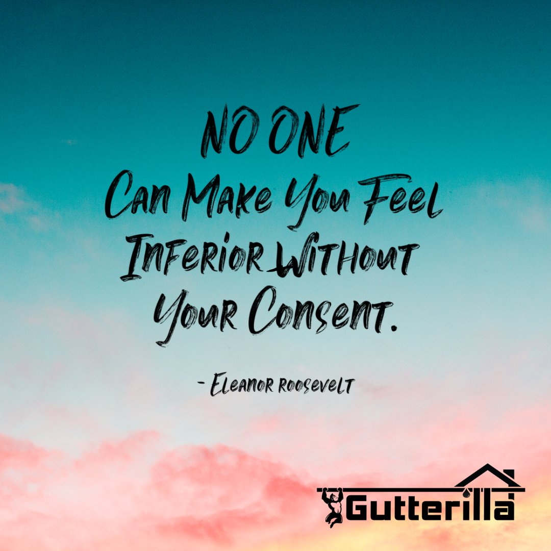 gutterilla's tweet photo. NO ONE CAN MAKE YOU FEEL INFERIOR WITHOUT YOUR CONSENT. -Eleanor Roosevelt 🦍💪🛡️ https://t.co/n1Pw6pfBkp #motivation #FeelStrong #gutters #gutterguards #guttercovers #gutterdownspout #austingutters #austintx #guttercleaning #seamlessgutters #gutterinstallation #gutterrepair https://t.co/q3asF1VZFC