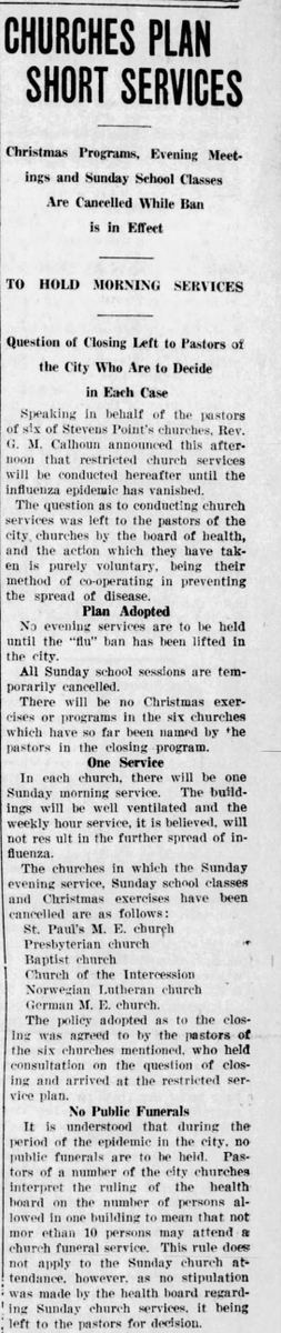 Churches shortened services and limited public funerals during the epidemic. (Stevens Point Journal, 12/5/1918)