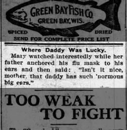 More quips and jokes from the newspapers:(Wausau Daily Herald, 12/10/1918)(Green Bay Press-Gazette, 12/18/1918)(Iron County Miner, Hurley, 12/20/1918)