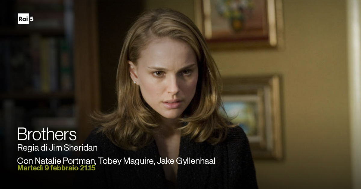 raicinque's tweet photo. “Brothers” di #JimSheridan sarà in onda questa sera alle 21.15 su #Rai5.
 Proposto senza interruzioni pubblicitarie.
Con #NataliePortman #TobeyMaguire #JakeGyllenhaal #BaileeMadison #TaylorGeare https://t.co/2XMSLHbxYB