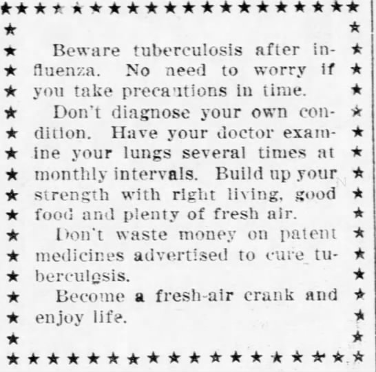 An advertisement to watch out for tuberculosis infection after having influenza says, "Become a fresh air crank and enjoy life." (Wood County Reporter, 02/06/1919)
