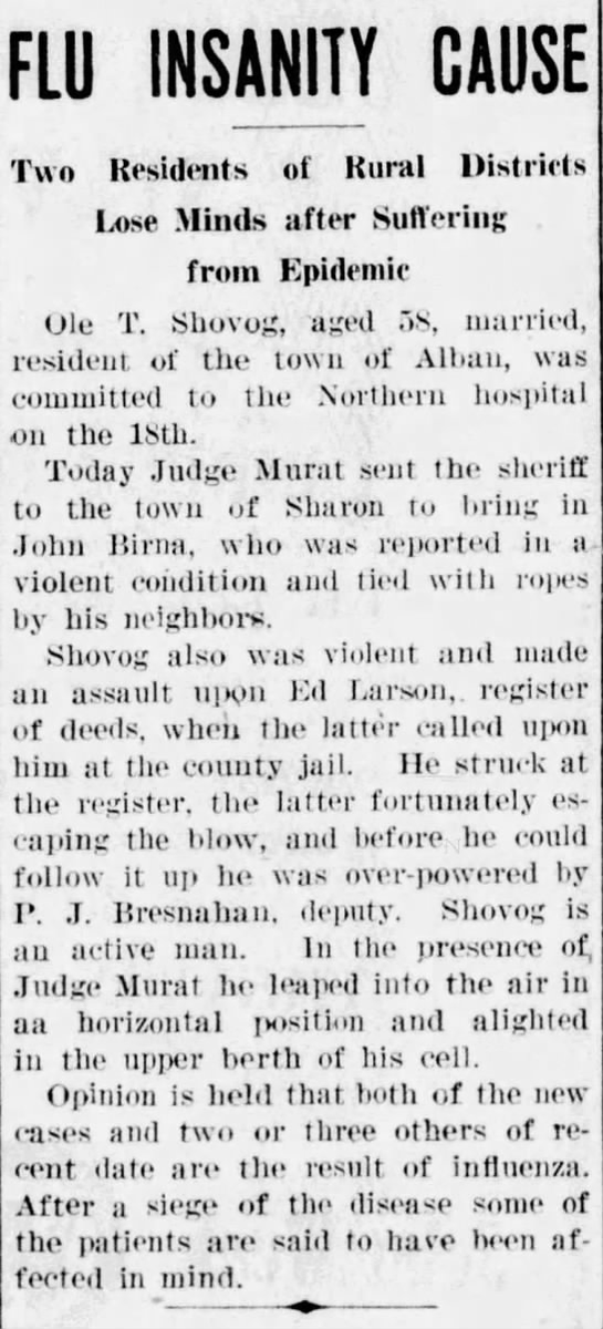 Contracting influenza also appeared to have an effect on the mental health of sufferers. (Stevens Point Journal, 02/24/1919)