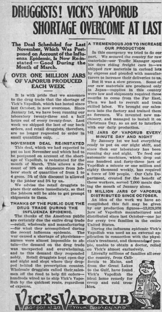 The shortage of Vick's was overcome at last. 13 million jars of VapoRub were distributed between October of 1918 and March of 1919. (Marshfield News, 03/27/1919)