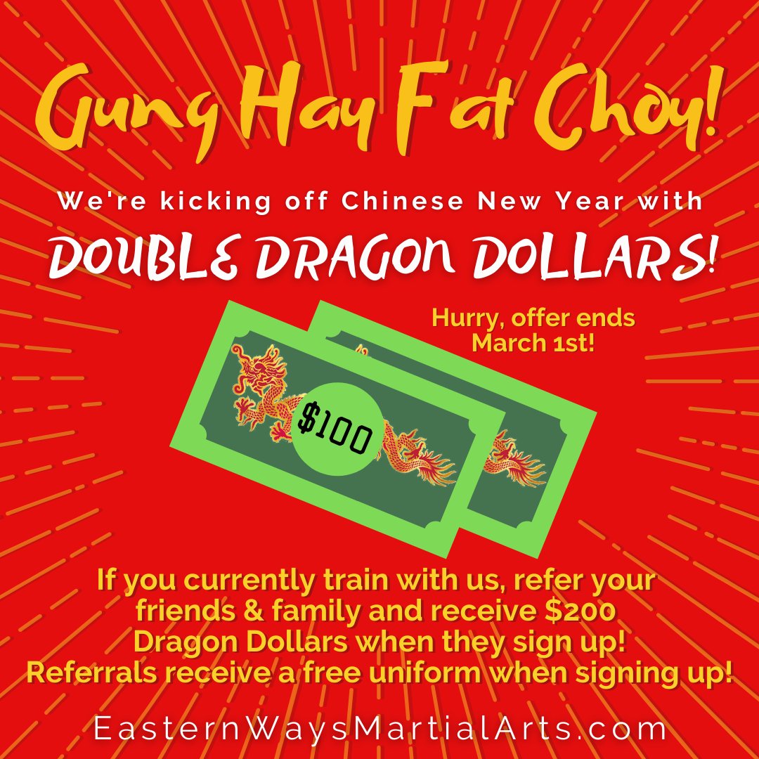 easternways's tweet image. Gung Hay Fat Choy! If you currently train with us, refer your friends &amp;amp; family and receive $200 Dragon Dollars when they sign up! Referrals receive a free uniform- a $100 value!

Offer ends March 1st! easternwaysmartialarts.com
#EasternWays #MartialArts #SefDefense #Health #Fitness