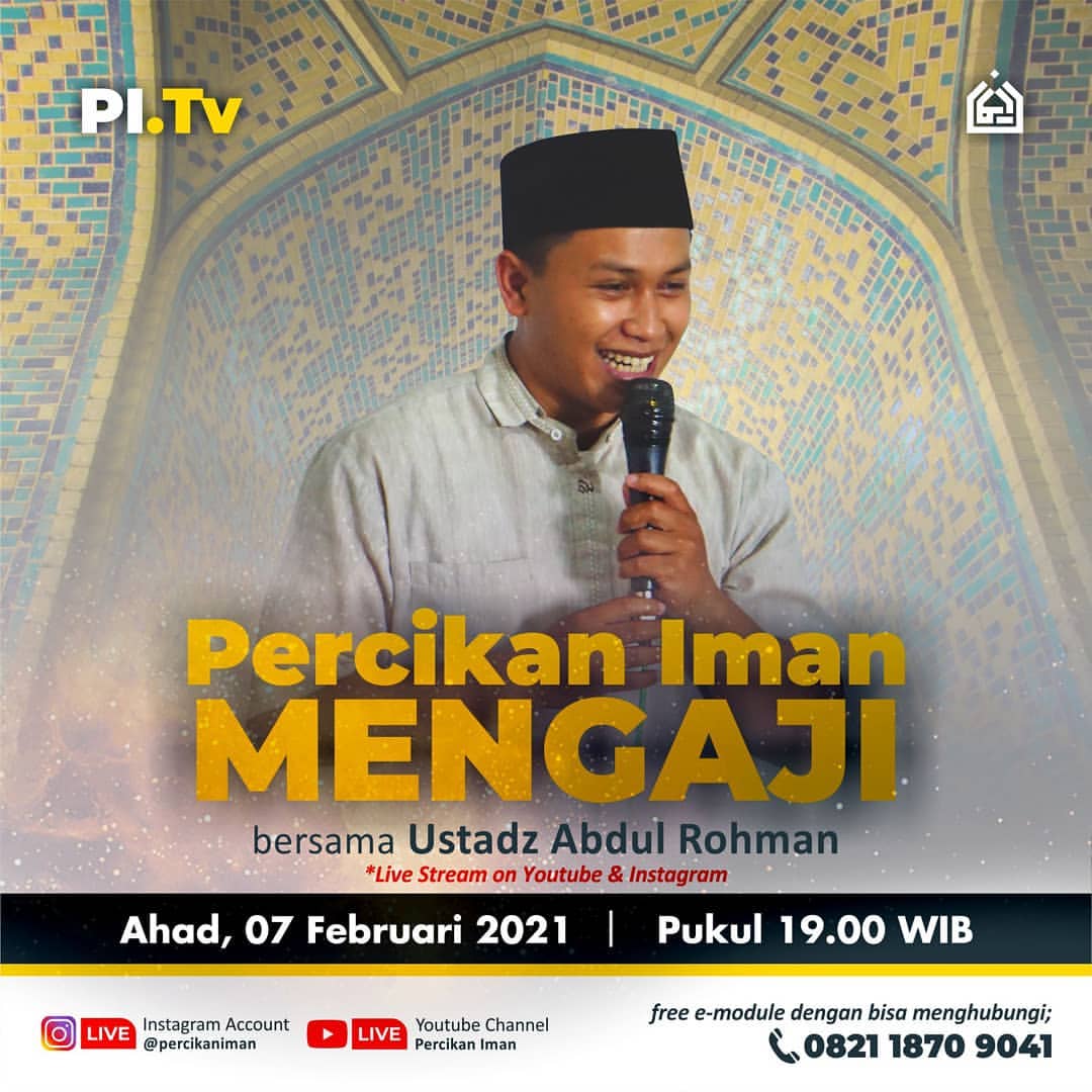 percikaniman's tweet image. Yuk! Simak "PERCIKAN IMAM MENGAJI"
.
📺 instagram.com/percikaniman dan youtube.com/percikanimanvi… selalu membahas tema-tema kekinian.
°
Ahad, 07.02.2021  Pukul 19.00 WIB – Selesai. Bersama Ustadz Abdul Rohman :  "Percikan Iman Mengaji" #percikaniman
#pitv