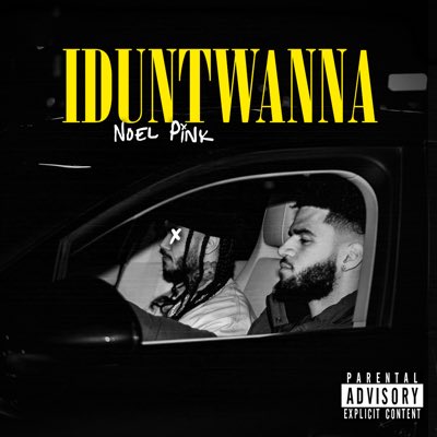 NoelPinkMusic's tweet photo. #IDUNTWANNA March 5th🙏🏼 https://t.co/f8cQC8sfpl