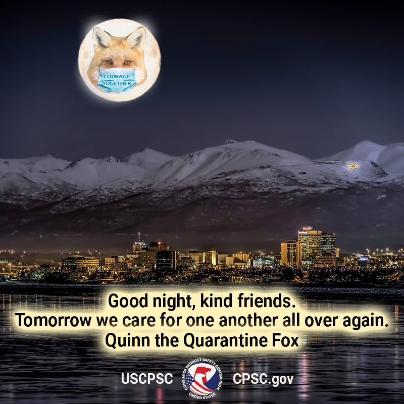 A fox in the moon over anchorage. The fox is wearing a mask that says "courage together". The text reads: Good night, kind friends. Tomorrow we care for one another all over again. Quinn the Quarantine Fox.