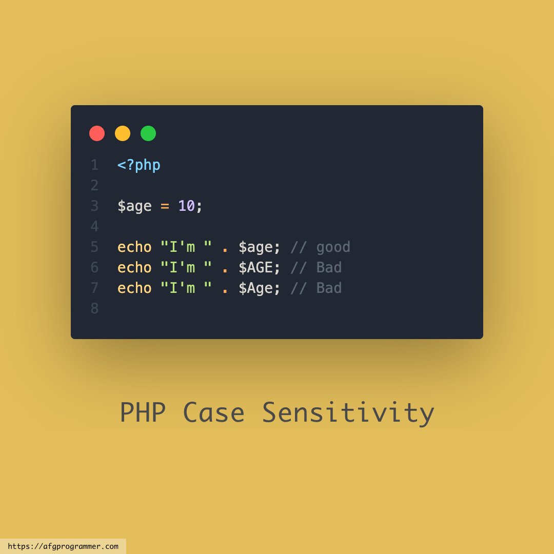 afgprogrammer's tweet image. Php Case Sensitivity:
In PHP, keywords (e.g. if, else, while, echo, etc.), classes, functions, and user-defined functions are not case-sensitive.
However; all variable names are case-sensitive!
#php #code #coding #phpdeveloper #codesnippet #afgprogrammer