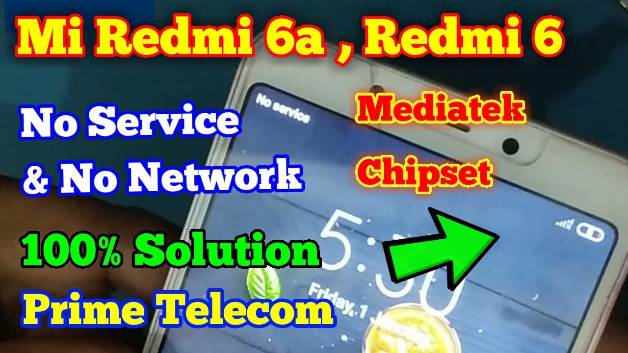 Prime Telecom Mi Redmi 6a Redmi 6 No Network No Service Problem 100 Solution Primetelecom T Co Zdqqbig8xs T Co Ngmyqlhijj Twitter