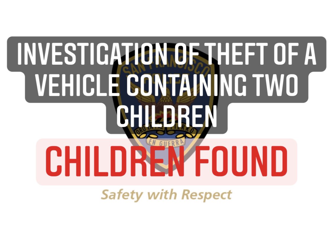 SFPD's tweet image. The children and vehicle have been FOUND in the city’s Bayview District. The children will be medically evaluated and reunited with their parents. Suspects are still outstanding - no suspect info. at this time. 

THANK YOU everyone for your assistance.