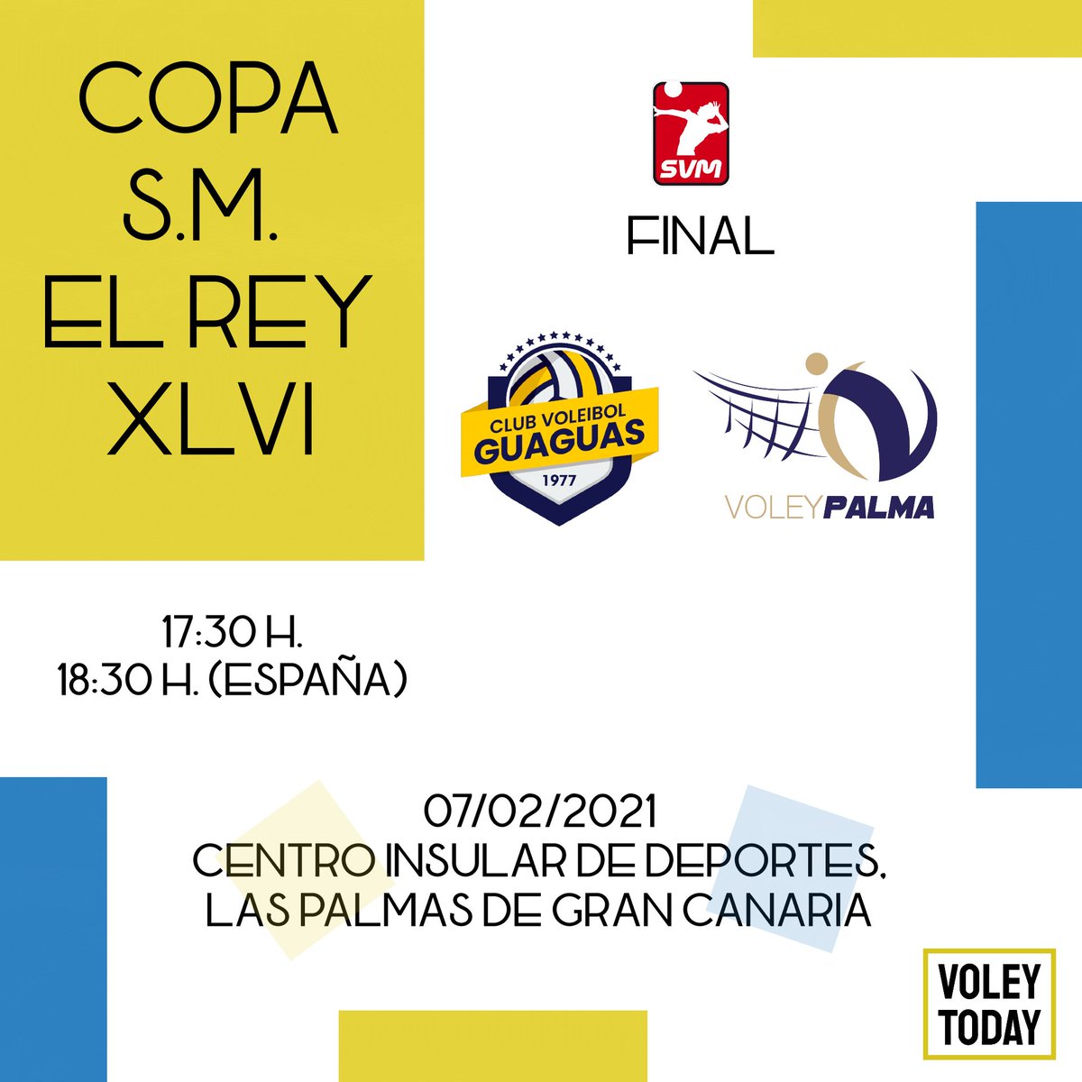 voleytoday's tweet photo. COPA DEL S.M. EL REY 2021🏆
•Final
@cvguaguas VS @ClubVoleyPalma
📍 Centro Insular de Deportes, Las Palmas de Gran Canaria.
⌚ 17:30 H./18:30 H. (España)
#voleytoday #voleibolespañol
#copasvm #copadelreyvb https://t.co/40XMRKFawi