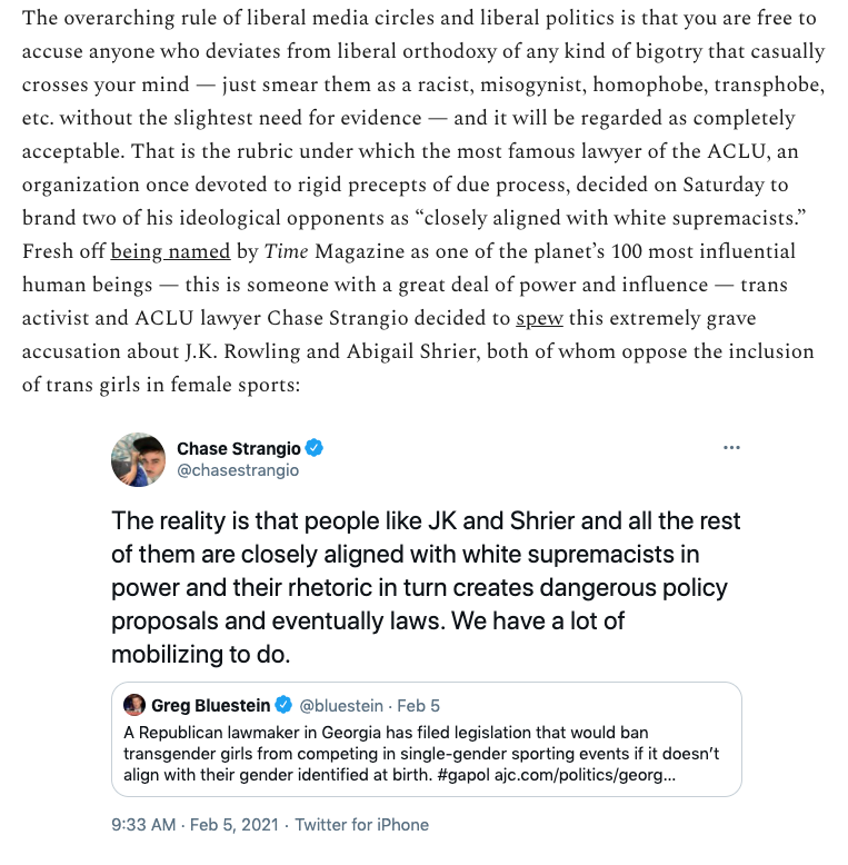 "The overarching rule of liberal media and politics is you are free to accuse anyone of any kind of bigotry that casually crosses your mind — just smear them as a racist, misogynist, transphobe, etc. without the slightest need for evidence — and it is completely acceptable." See: