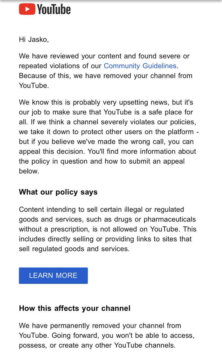 OfficialJaskoYT's tweet photo. . @Fwiz hey Ryan, is there any way you can help me out? My YouTube channel was just terminated due to a violation based around illegal pharmaceuticals. I never uploaded anything in the sense. Account was in clean status. No violations at all and then this. Please help🙏 https://t.co/pRp0jJgyRf