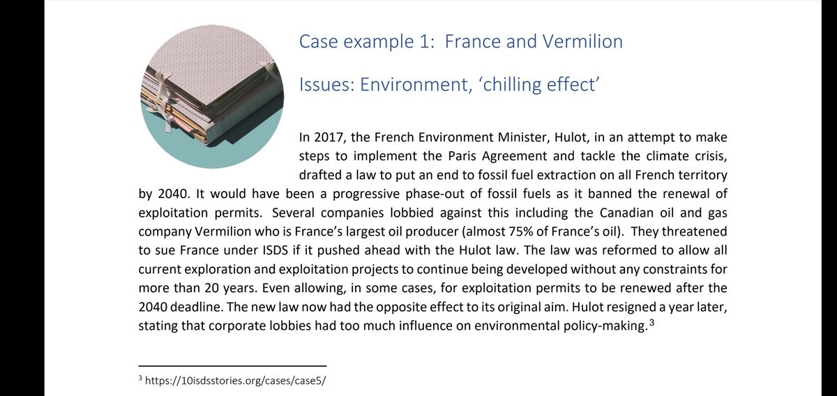 Case One: France and Vermilion. Fossil fuel companies threatened to sue the French state because it planned to introduce much needed regulations and laws to tackle the climate crisis. The state caved in to these corporate threats and watered down its proposals. #StopCETA