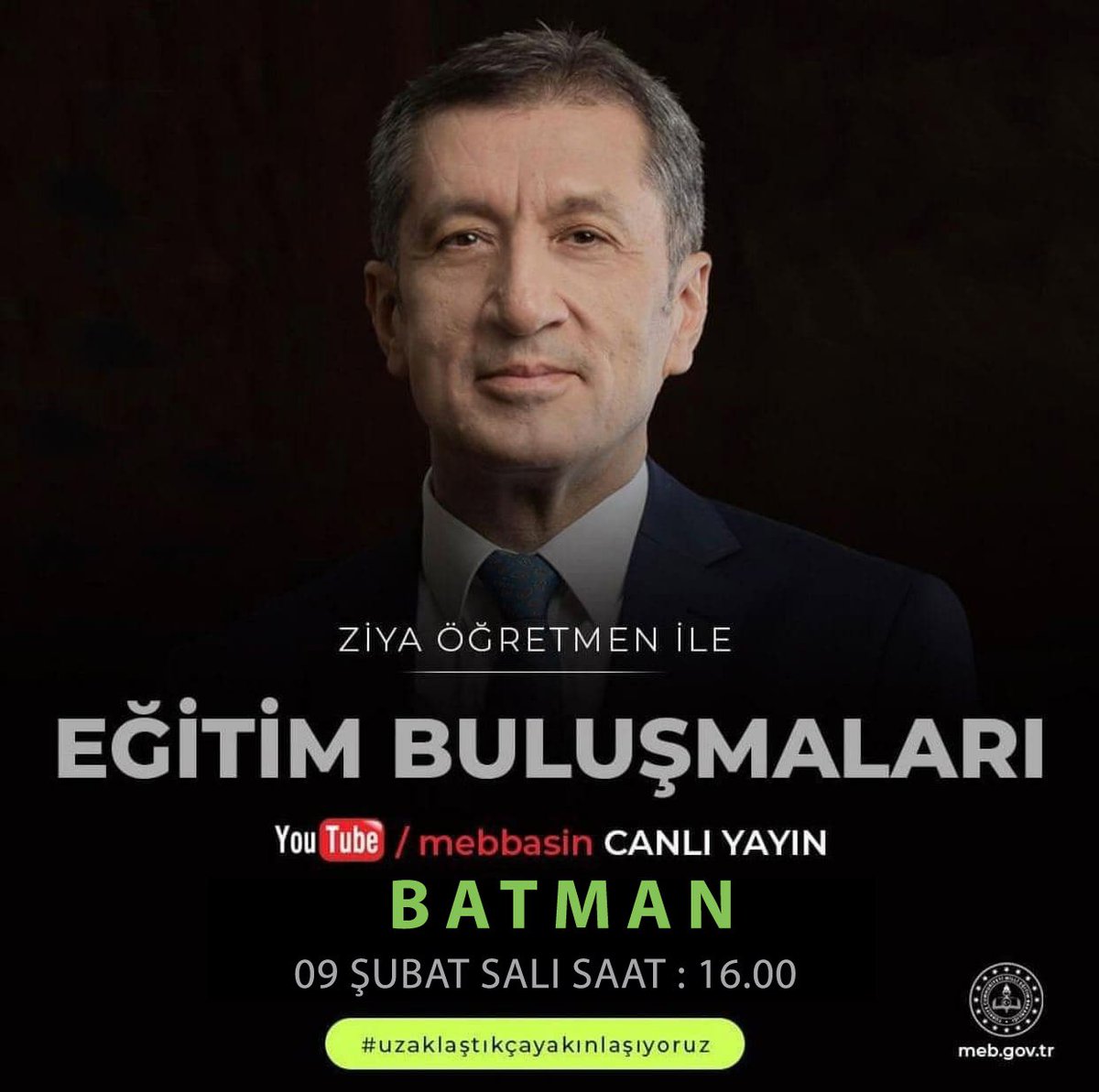 Batman İl Millî Eğitim Müdürlüğü (@batmanilmem) on Twitter photo "Ziya Öğretmen ile Eğitim Buluşmaları" Batman’da.
Bakanımız Sayın Ziya Selçuk, ilimiz öğretmenleri ile buluşuyor 👇
🗓️ 09 Şubat Salı
⏰ 16.00
📺 Canlı Yayın: YouTube.com/mebbasin
<a href="/tcmeb/">Millî Eğitim Bakanlığı</a> <a href="/ziyaselcuk/">Ziya Selçuk</a> <a href="/batmanvaliligi/">Batman Valiliği</a> <a href="/MahmutKurtaran1/">Mahmut Kurtaran</a>
#uzaklaştıkçayakınlaşıyoruz "Ziya Öğretmen ile Eğitim Buluşmaları" Batman’da.
Bakanımız Sayın Ziya Selçuk, ilimiz öğretmenleri ile buluşuyor 👇
🗓️ 09 Şubat Salı
⏰ 16.00
📺 Canlı Yayın: YouTube.com/mebbasin
<a href="/tcmeb/">Millî Eğitim Bakanlığı</a> <a href="/ziyaselcuk/">Ziya Selçuk</a> <a href="/batmanvaliligi/">Batman Valiliği</a> <a href="/MahmutKurtaran1/">Mahmut Kurtaran</a>
#uzaklaştıkçayakınlaşıyoruz