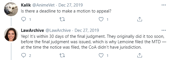 On 27 December 2019, Kathryn "Two Tons" Tewson (via the "Lawarchive" account) said that they had 30 days to file the appeal. This was never true, as the same ruling says: it was 20 days, or 35 days with a motion to extend to file the notice to appeal.