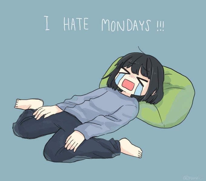 「IHateMondays」のTwitter画像/イラスト(新着))