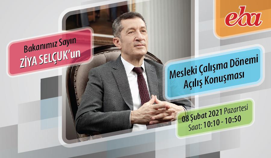 08-12 Şubat Mesleki Çalışma Dönemi, Sayın Bakanımız Ziya SELÇUK’un Mesleki Çalışma Dönemi Açılış Konuşmasıyla başlıyor.
08 Şubat Pazartesi 
10.10
<a href="/adnanboyaci/">Adnan BOYACI</a>
 <a href="/ziyaselcuk/">Ziya Selçuk</a>