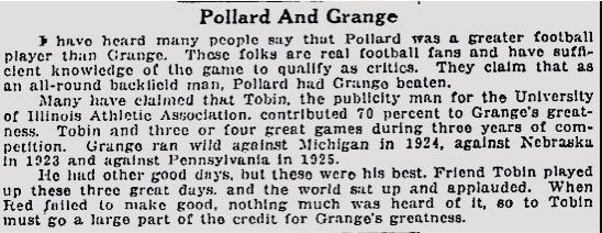 But Hubbard saw things more clearly than most. Not only did he support athletes turning pro, he also recognized that Grange’s fame was less about his on-field abilities than the power of publicity. Here he compares Grange with Fritz Pollard (one of the first Black NFL players)