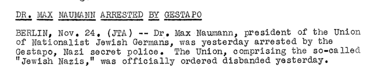 Despite the extreme patriotism of Naumann and his colleagues, the German government did not accept their goal of assimilation. The Association of German National Jews was declared illegal and dissolved on 18 November 1935. Naumann was arrested by the Gestapo the same day.