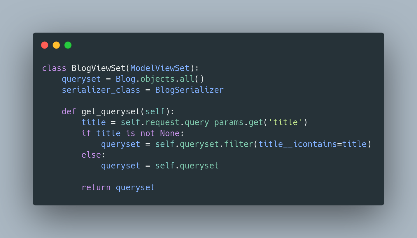 TestDriven.io on Twitter: "To filter results based on query parameters you  can override the get_queryset method. For example, you can filter blogs by  a title if the title query parameter is present👇