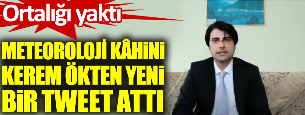 yenicag gazetesi pa twitter meteoroloji kahini kerem okten yeni bir tweet atti ortaligi yakti https t co c8xpyz22cg https t co vl5hn53cz7 twitter