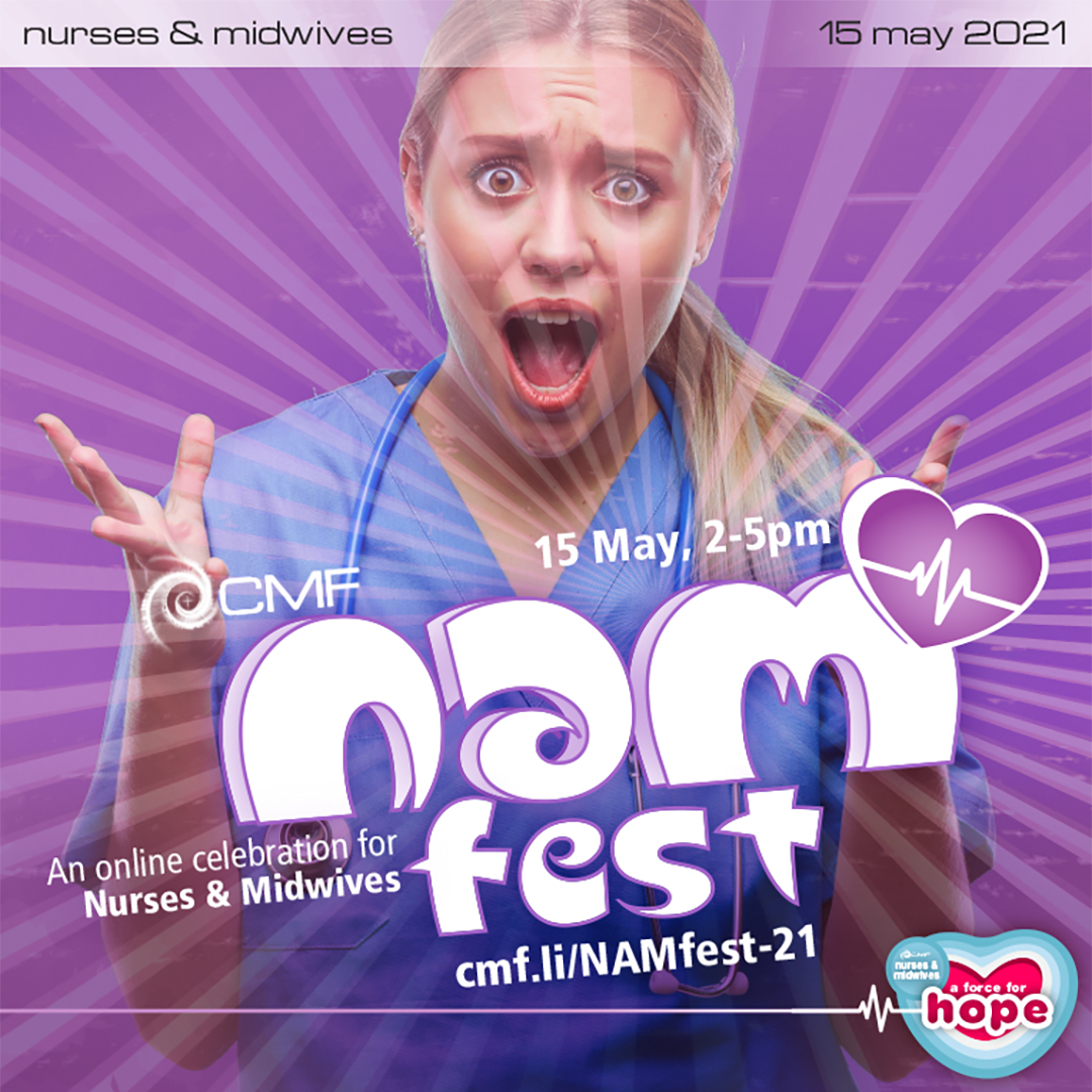 UK_CMF's tweet photo. Nurses and Midwives! This year has been tough and challenging in so many ways. Join us as we celebrate and encourage each other at #NAMfest on Saturday 15th May. Details here: https://t.co/24at2jAluu https://t.co/h18q1khg2j