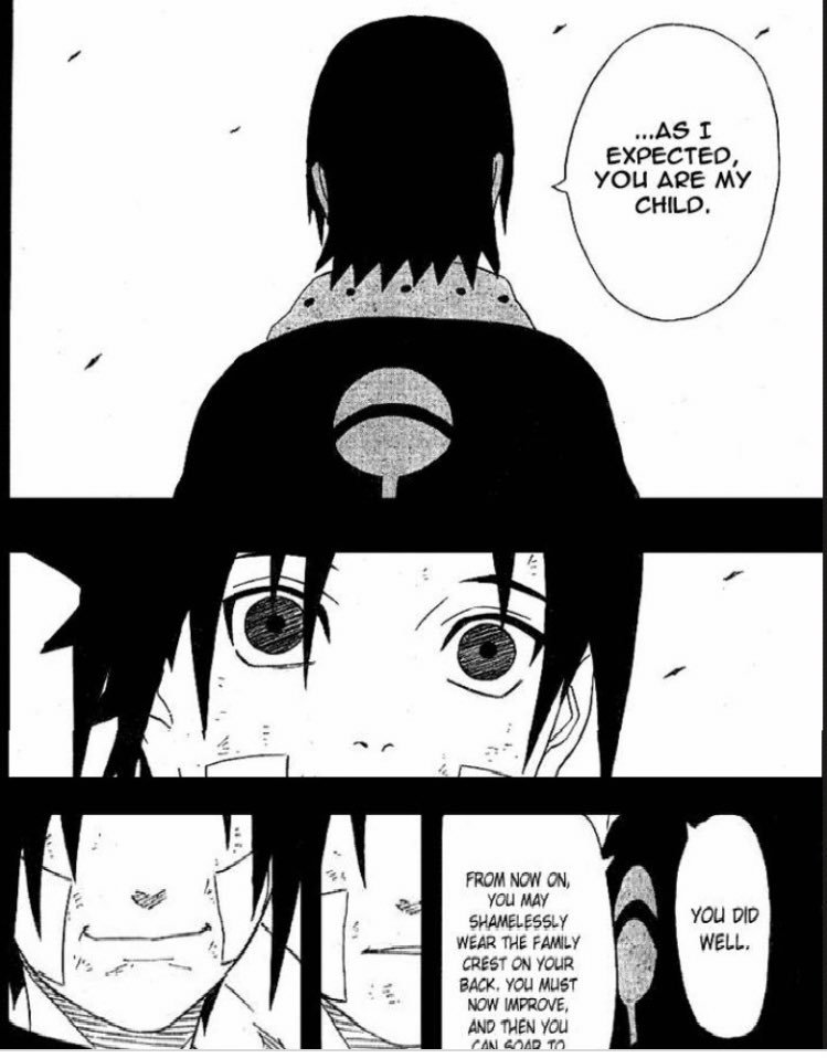 Sasuke Uchiha was a happy, young, out-going boy. He deeply loved his family and zealously admired his father and older brother. This desire to impress Fugaku and emulate Itachi pushed Sasuke to pursue strength very early on in his youth. But his world was >>